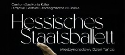 Wieczór tańca z Hessisches Staatsballett w CSK